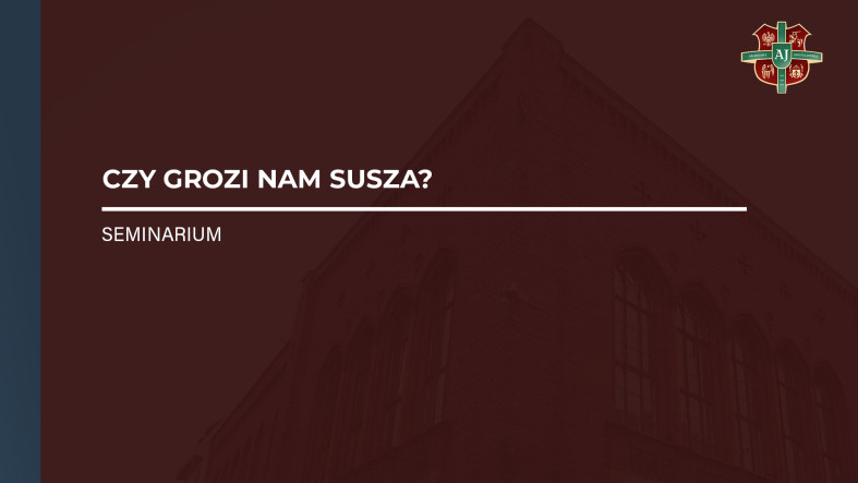 Seminarium - Czy grozi nam susza?