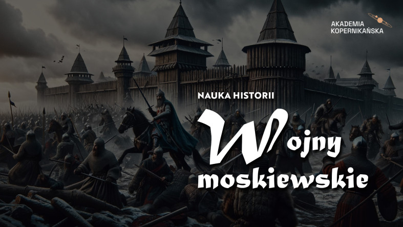 Innowacyjna Edukacja - Wojny Moskiewskie - Konflikt z Moskwą, Ruś Kijowska, Rosja