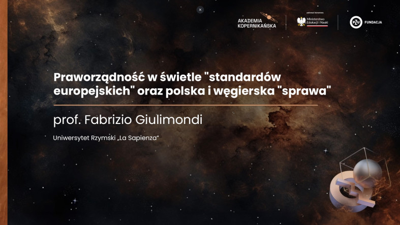 prof. Fabrizio Giulimondi - Praworządność w świetle &quot;standardów europejskich&quot; oraz polska i węgierska &quot;sprawa&quot; 