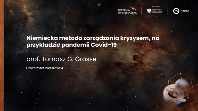 prof. Tomasz G. Grosse - Niemiecka metoda zarządzania kryzysem, na przykładzie pandemii Covid-19