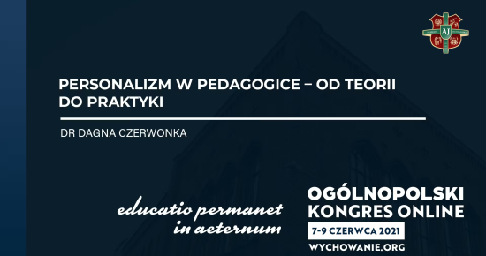 dr Dagna Czerwonka - Personalizm w pedagogice – od teorii do praktyki